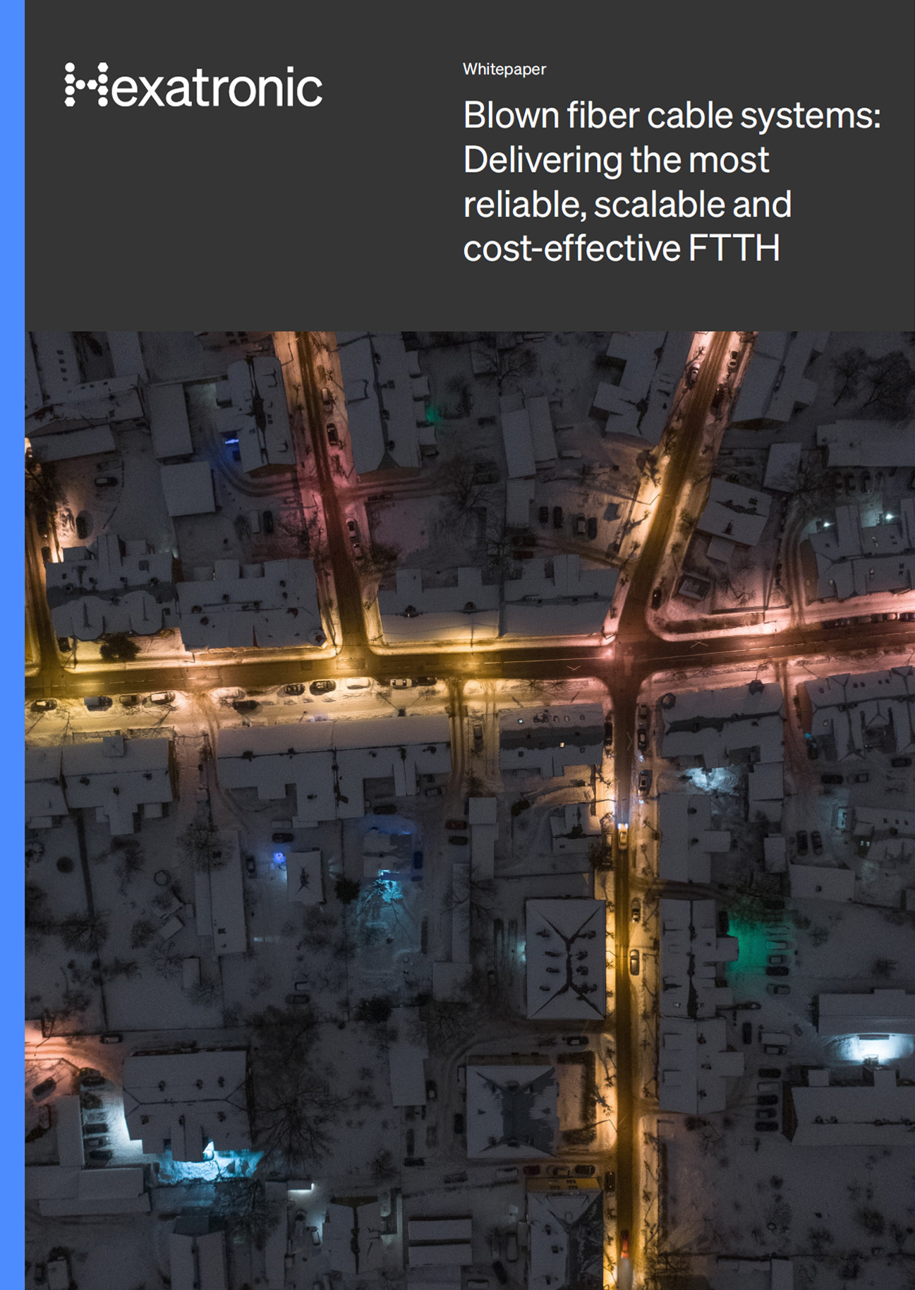 Blown fiber cable systems: Delivering the most reliable, scalable and cost-effective FTTH
