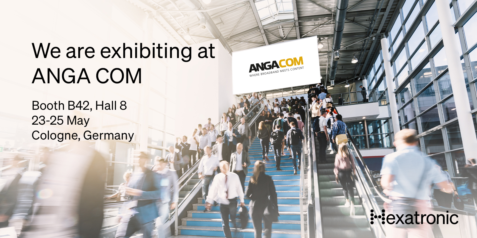 Hexatronic at ANGA COM 2023