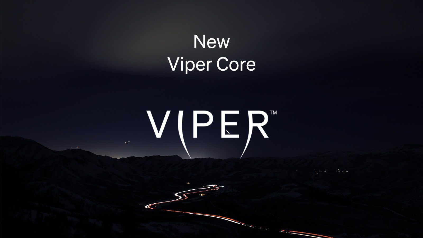 Cover of the new Viper Core launch, a lit-up highway in dark night setting with the Viper logo on top in white. 