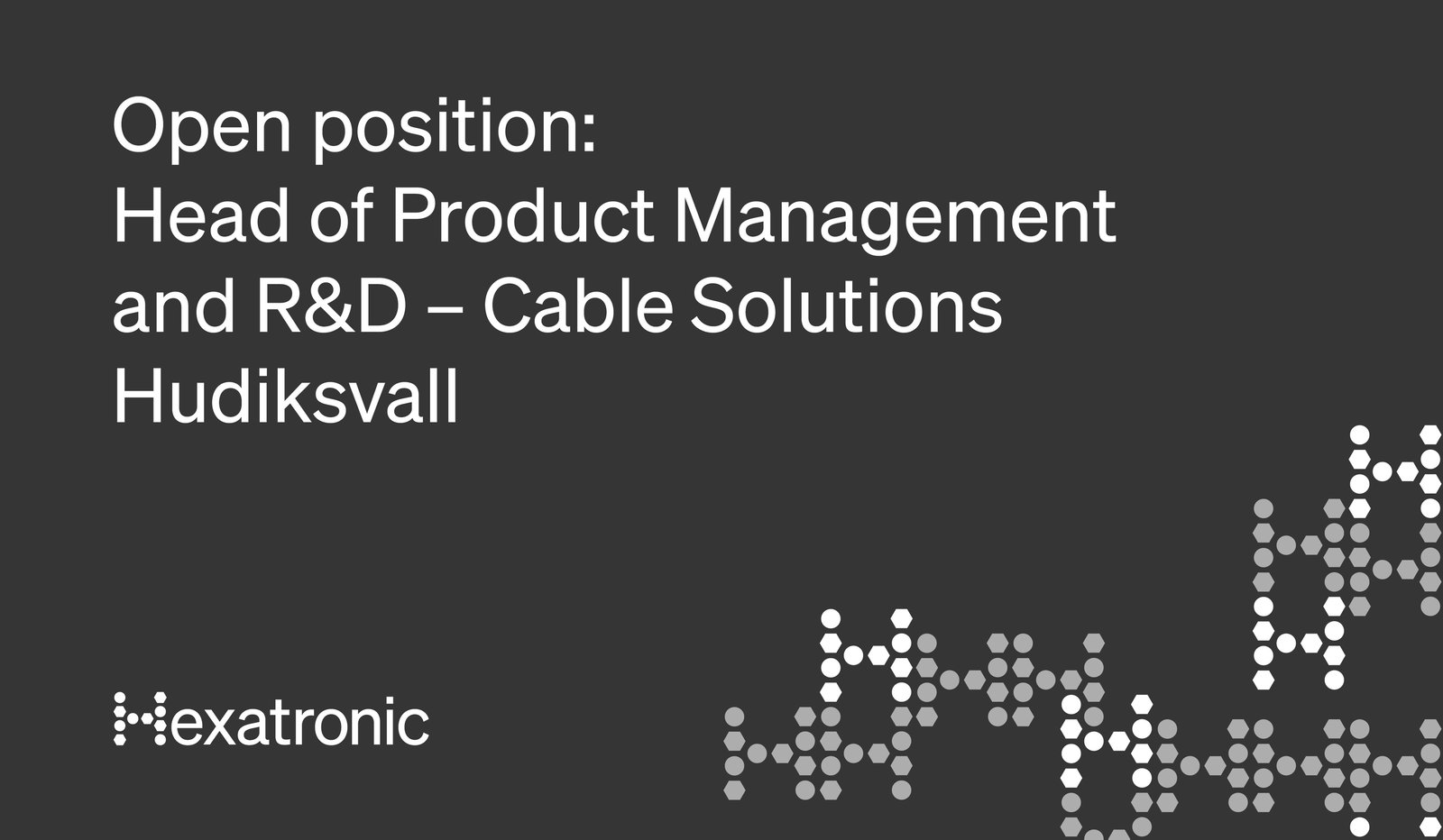 Head of Product Management and R&D – Cable Solutions
