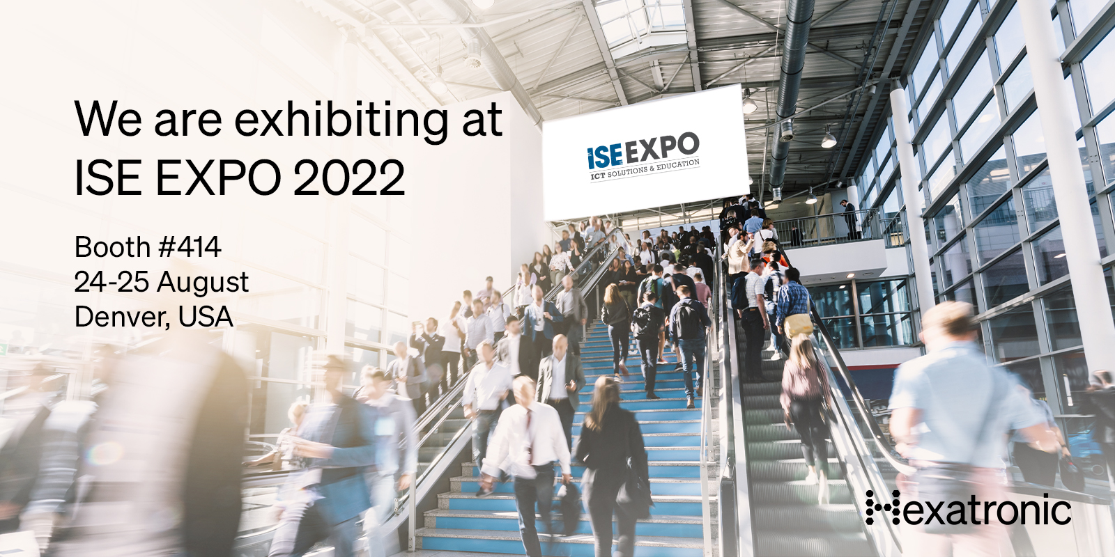 Hexatronic at ISE EXPO 2022