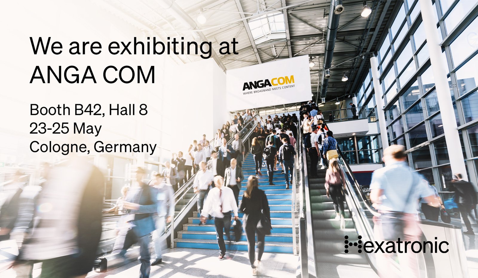 Hexatronic at ANGA COM 2023