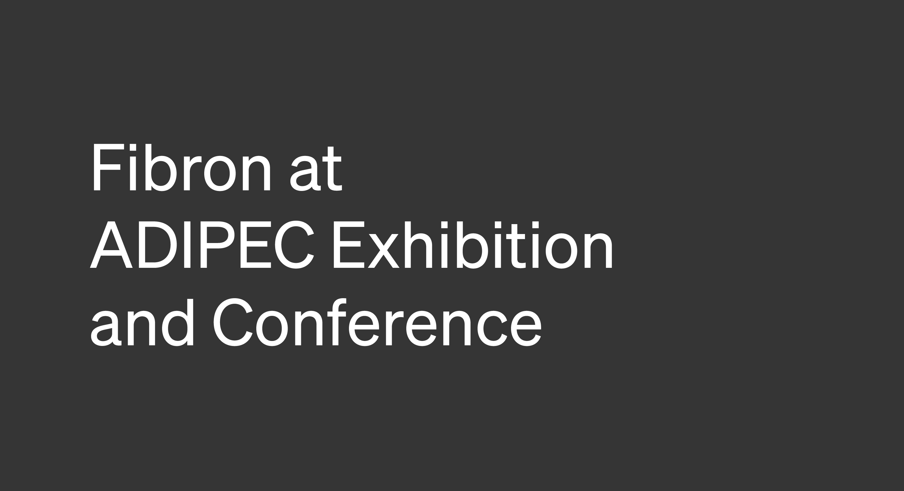 ADIPEC Exhibition and Conference 