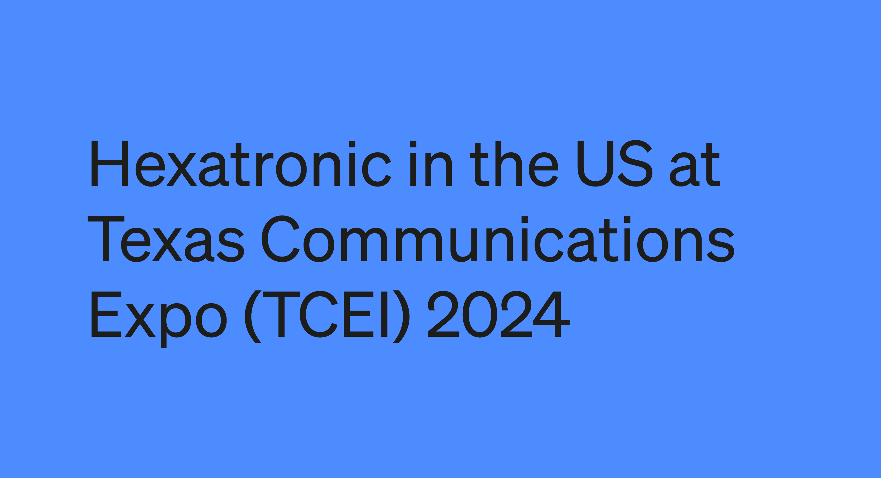 Texas Communications Expo (TCEI) 2024