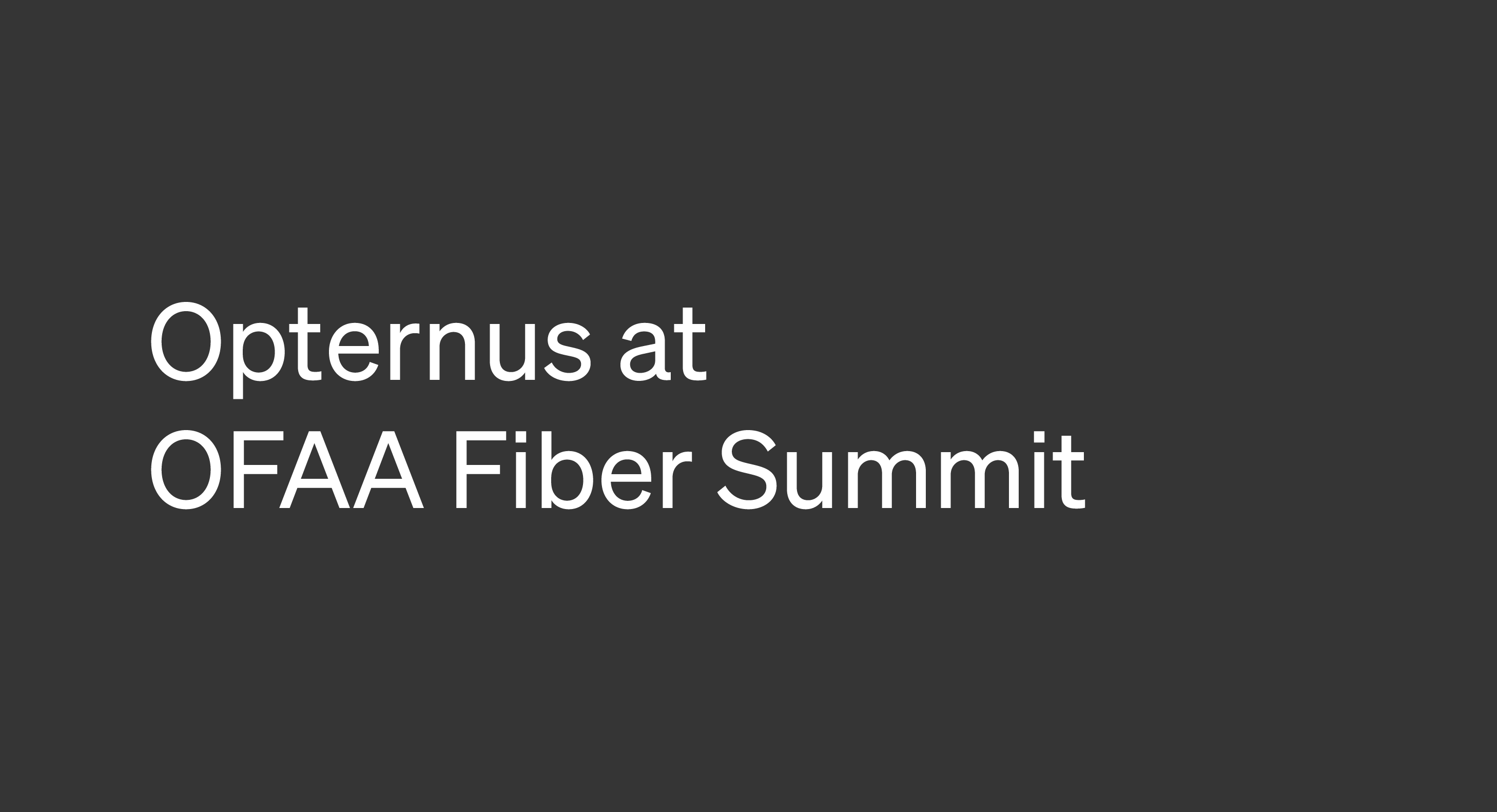 OFAA Fiber Summit