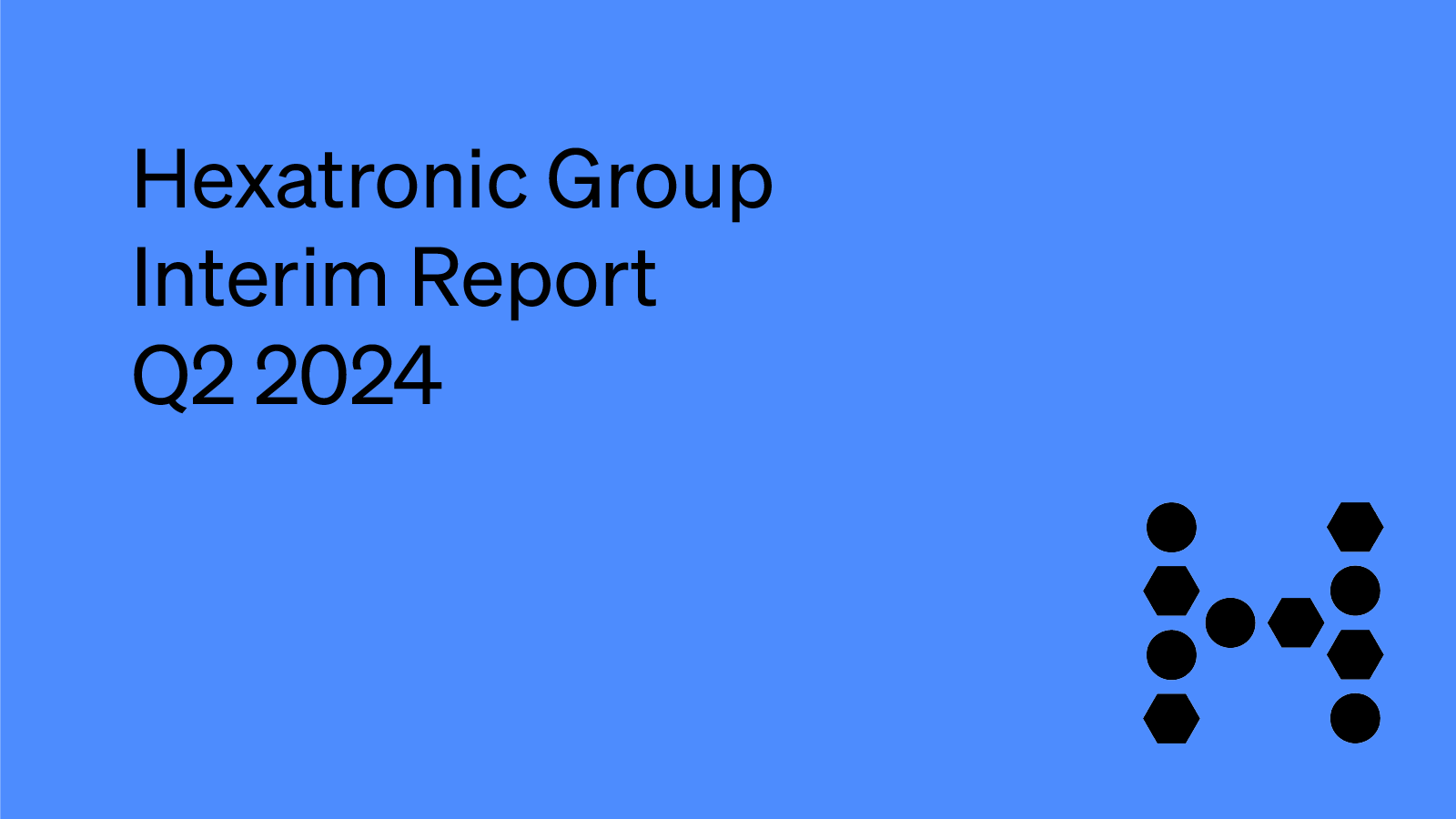 Hexatronic presents Interim report Q2, 2024